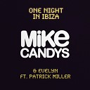 Mike Candys amp Evelyn feat Patrick Miller - Radio Mix NEW 2011