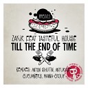 Zakir feat Tasteful House - Till The End Of Time Anturage Remix