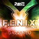 Gazzineu - F E N I X Original Mix