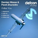 Damian Wasse Pavel Zhuravlev - I Miss You Original Mix