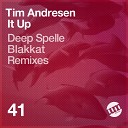 Tim Andresen - It Up Deep Spelle Remix