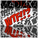 Madjaxx - WTF Original Mix