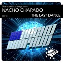 Nacho Chapado - The Last Dance Club Anthem Melody Mix