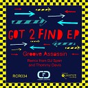 Groove Assassin - Got 2 Find Dj Spen Thommy Davis Remix
