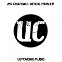 Mr Chapeau - Detox Lynn Original Mix