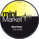 Nina Perez - The Man Original Mix
