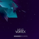 MR XS - Vortex Original Mix