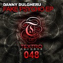 Danny Dulgheru - Fake Psycho Original Mix