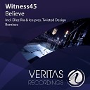 Witness45 - Believe (Ico pres. Twisted Design Remix)