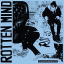 Rotten Mind - This Place Is Rotting Away