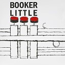 Booker Little - Life s A Little Blue