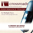 Crossroads Performance Tracks - A Trophy Of Grace Performance Track High with Background Vocals in…