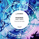 Makree feat Justs - Position in Here Edit