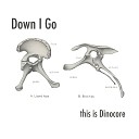 Down I Go - Diplodocus