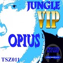 Opius - Jungle VIP Original Mix