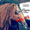 Carmen Brown - Coming True Geoffrey C Dub Mix