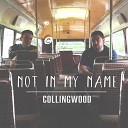 Collingwood feat Bernie Marsden - Not In My Name