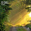 Ed Chill - The Way Original Mix