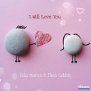 Felo Morez feat Thee Gobbs - I Will Love You Radio Edit