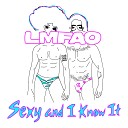 LMFAO - Sexy And I Know It MADEin82 Remix