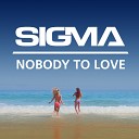 DJFM - Sigma - Nobody To Love (Radio Edit)