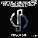 Mickey Crilly Melvin Sheppard feat Deanne - For The Rest Of Our Lives Hyperphycron Remix