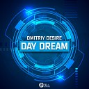 Dmitriy Desire - Day Dream Original Mix