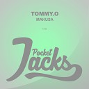 Tommy O - Makusa Original Mix