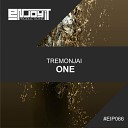 Tremonjai - One Original Mix