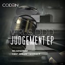 Virus D D D - No Judgement Original Mix