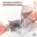 Skilsara Hunter UT - Supernatural Extended Mix