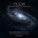 Olexii - Sometimes We re Too Strong Original Mix