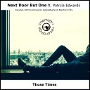 Next Door But One feat Patricia Edwards - Those Times Goosebump Dub