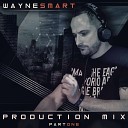 Wayne Smart - Turn It Up Original Mix