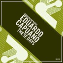 Eduardo Capuano - These Days Original Mix