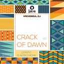 NachoSoul DJ - Crack Of Dawn Sensual Desire Mix