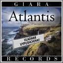 Vladimir Vypyshchenko - Atlantis Original Mix