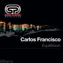 Carlos Francisco - Equilibrium Original Mix