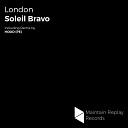 Soleil Bravo - London Original Mix