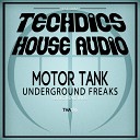 Motor Tank - Underground Freaks Original Mix