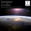 Sanglare - Incredible Max Stealthy Remix
