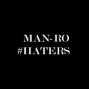 Man Ro - Haters Original Mix