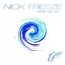 Nick Freeze - Here We Go Original Mix