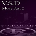 V S D - Move Fast 2 Original Mix