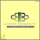 Philips K - Ladon Sonority Original Mix