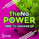 ThenoPower - Time To Change Original Mix