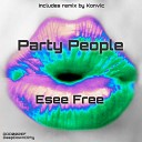 Esee Free - Party People Konvic Remix