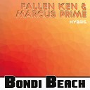 Fallen Ken Marcus Prime - Hybris Those Guys Remix