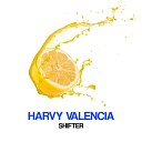 Harvy Valencia - Shifter