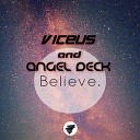 Viceus Angel Deck - I Believe Original Mix